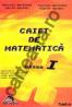 Caiet de matematica - clasa I - Daniela Berechet ; Florian Berechet ; Maria Gardin ; Florin Gardin