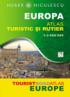 Europa. Atlas turistic si rutier - HUBER-NICULESCU