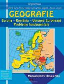 Geografie: Europa - Romania - U E. Probleme fundamentale. Manual pentru clasa a XII-a - Grigore Posea, Liliana Guran-Nica, Nicolae Cruceru, Radu Sageata, Adrian Cioaca