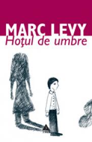Hotul de umbre - Marc Levy