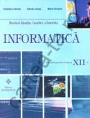 Informatica - clasa a XII-a - Cristina Carnat; Sanda Junea; Maria Scripca