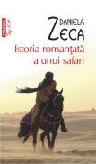 Istoria romantata a unui safari - Daniela Zeca-Buzura