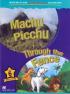 Macmillan children s readers Machu Picchu Through the fence level 6 fact and fiction - Murray Pile , Maria Toth