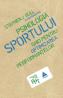 Psihologia sportului. Ghid pentru optimizarea performantelor - Stephen J. Bull