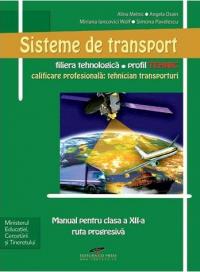 Sisteme de transport. Manual pentru clasa a XII-a - Alina Melnic, Angela Osaim, Miriana Iancovici Wolf, Simona Pavelescu