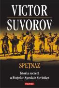 Spetnaz. Istoria secreta a Fortelor Speciale Sovietice - Victor Suvorov