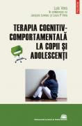 Terapia cognitiv-comportamentala la copii si adolescenti - Luis Vera, Jacques Leveau, Loius P. Vera