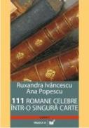 111 Romane Celebre Intr-o Singura Carte - Ivancescu Ruxandra, Popescu Ana