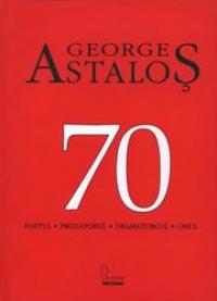 70 De Ani - George Astalos