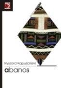 Abanos - Kapucinski Ryszard
