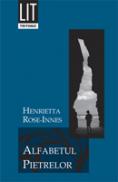 Alfabetul Pietrelor - Henrietta Rose-Innes