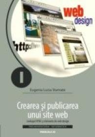 Crearea si Publicarea Unui Site Web. Limbajul Html ?i Elemente De Web Design - Stamate Eugenia Lucia