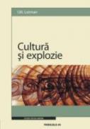 Cultura si Explozie - Lotman I.m.
