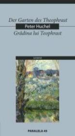Der Garten Des Theophrast / Gradina Lui Teophrast - Huchel Peter