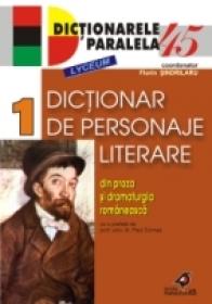 Dictionar De Personaje Literare Din Proza si Dramaturgia Romaneasca. Vol. I - Sindrilaru Florin
