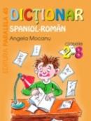 Dictionar Spaniol-roman. Clasele 2-8 - Mocanu Angela
