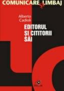 Editorul si Cititorii Sai - Cadioli Alberto