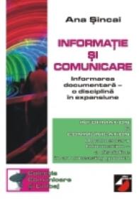 Informatie si Comunicare. Informarea Documentara - O Disciplina In Expansiune - Sincai Ana