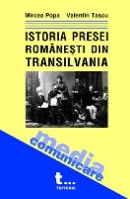 Istoria Presei Romanesti Din Transilvania - M. Popa, V. Tascu