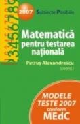 Matematica Pentru Testarea Nationala 2007 - Alexandrescu Petrus