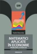 Matematici Aplicate In Economie. Probleme si Exercitii - Diaconita Vasile