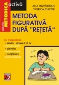 Metoda Figurativa Dupa Reteta - Hopartean Ana, Chifor Viorica