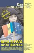 Moldova Ante Portas - Dan Dungaciu
