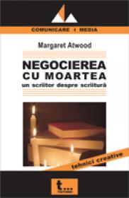 Negocierea Cu Moartea - Margaret Atwood