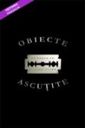 Obiecte Ascutite - Gillian Flynn