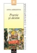Poezie si Destin - Ahmatova Anna