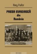 Presa Evreiasca Din Romania - Hary Kuller
