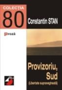 Provizoriu, Sud (libertate Supravegheata) - Stan Constantin