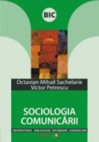 Sociologia Comunicarii - Sachelarie Octavian Mihail, Petrescu Victor