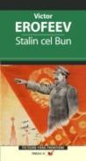 Stalin Cel Bun - Erofeev Victor Vladimirovici