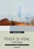 Viata si Veac. 1990-2004 - Andru Vasile