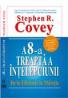 A 8-a Treapta A Intelepciunii - Stephen R. Covey
