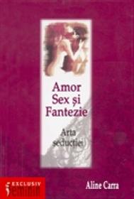 Amor, Sex si Fantezie - Aline Carra