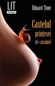 Castelul printesei de caramel - Eduard Tone