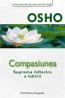 Compasiunea - Suprema inflorire a iubirii - Osho
