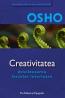 Creativitatea - Descatusarea fortelor interioare - Osho