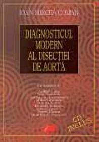 Diagnosticul Modern Al Disectiei De Aorta - Cd Inclus - COMAN Ioan Mircea si colaboratorii
