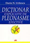 Dictionar Explicativ De Pleonasme Efective - URITESCU N. DORIN