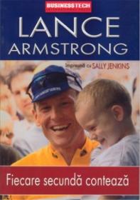 Fiecare secunda conteaza - Lance Armstrong