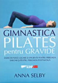 Gimnastica Pilates Pentru Gravide - SELBY Anna