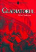 Gladiatorul - Philipp Vandenberg. Traducere: Victor Scoradet