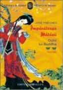Imparateasa Matasii, Vol. Ii. Ochii Lui Buddha - Jose Freches