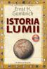 Istoria lumii - Editie limitata - Ernst H. Gombrich