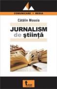 Jurnalism de stiinta - Catalin Mosoia