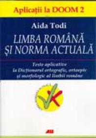 Limba Romana si Norma Actuala - Todi Aida