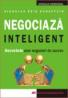 Negociaza Inteligent<br />secretele Unei Negocieri De Succes - Nicholas Reid Schaffzin